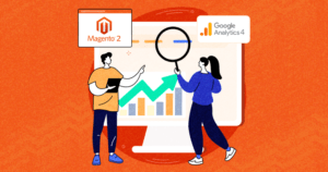 Why GA4 Tracking Is Important for Magento 2 Ecommerce Stores